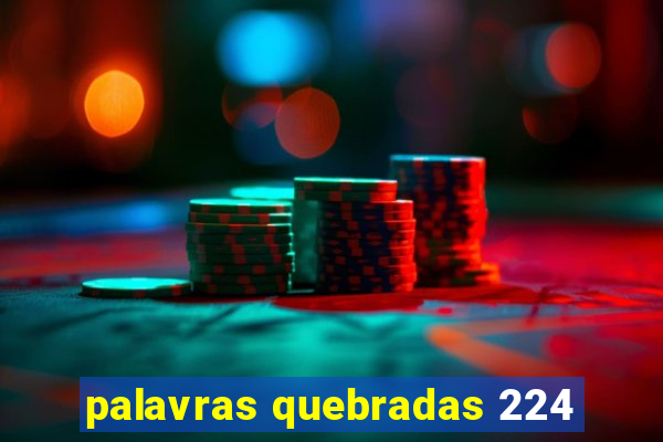 palavras quebradas 224